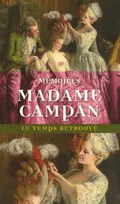 Mémoires de Madame Campan, première femme de chambre de Marie-Antoinette