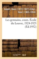 Les germains, cours. École du Louvre, 1924-1925