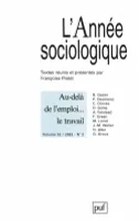 année sociologique 2003, vol. 53 (2), Au-delà de l'emploi... le travail