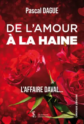 De l’amour à la haine – L’affaire Daval…