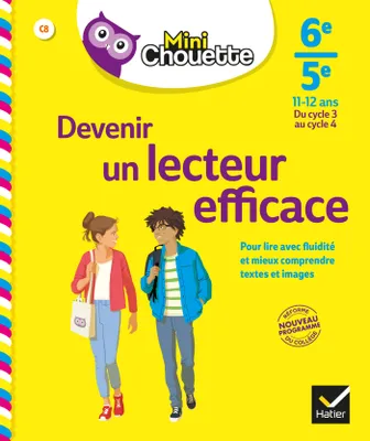 Mini Chouette Devenir un lecteur efficace 6e/5e, cahier de soutien en français (du cycle 3 au cycle 4)