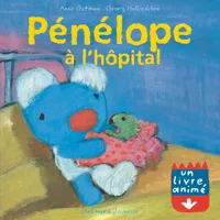 Pénélope à l'hôpital, un livre animé