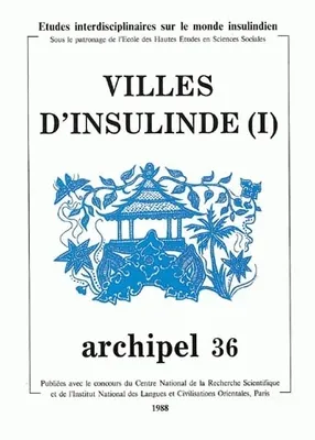 Archipel, n° 36/1988, Villes d'Insulinde. Tome I