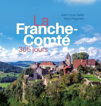 La Franche-Comté - 365 jours