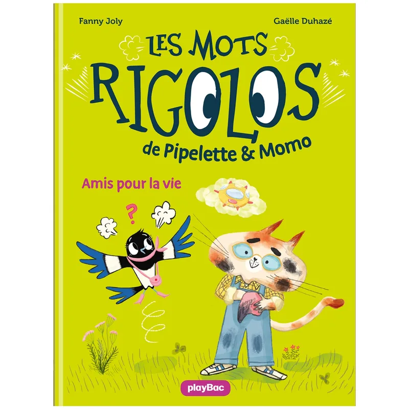 Les mots rigolos de Pipelette & Momo, 1, Les mots rigolos de Pipelette et Momo - Amis pour la vie - Tome 1 Fanny Joly-Berbesson