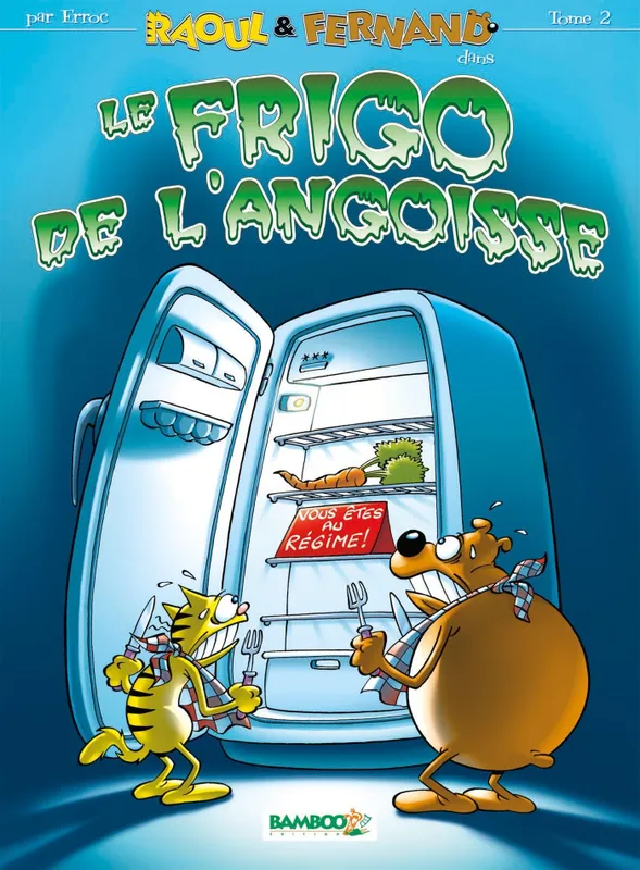 Livres BD Les Classiques Raoul & Fernand., 2, Raoul et Fernand - tome 02, Le frigo de l'angoisse Erroc