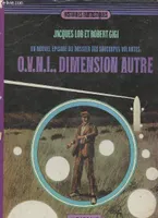 Un nouvel épisode du dossier des soucoupes volantes : O.V.N.I. Dimension autre (Collection 