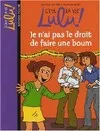 C'est la vie Lulu !, 16, JE N'AI PAS LE DROIT DE FAIRE UNE BOUM LULU N16