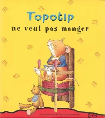 Les histoires de Topotip le souriceau, Topotip ne veut pas manger
