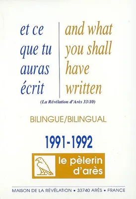 Et ce que tu auras écris - And what you shall have written 91-92, édition bilingue français-anglais, Et ce que tu auras écris : 1991-1992