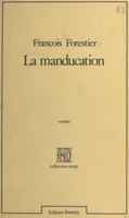 La Manducation, roman