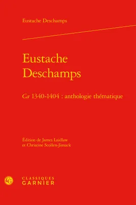 Eustache Deschamps, Ca 1340-1404