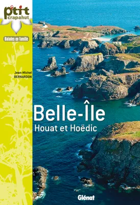A Belle-Île, Houat et Hoëdic, Balades et découvertes en famille