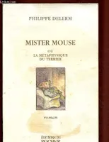 Mister Mouse ou La métaphysique du terrier