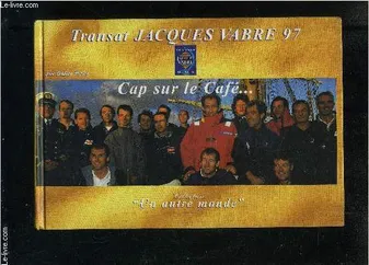 Transat Jacques Vabre 97, cap sur le café