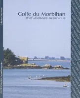 Golfe du Morbihan, chef d'oeuvre océanique