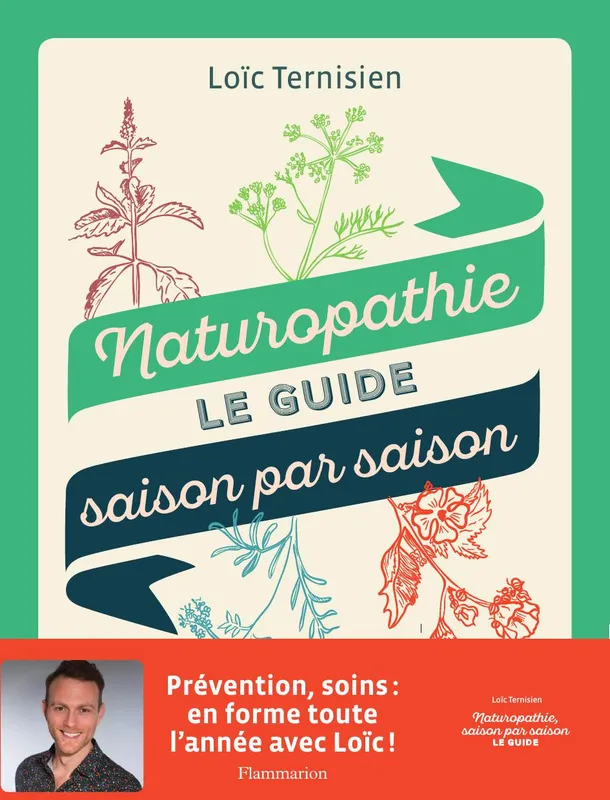 Naturopathie, Le guide saison par saison Loïc Ternisien