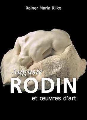 Auguste Rodin et œuvres d'art
