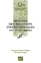 Histoire des relations internationales , xix et xxeme siecles qsj (8e ed) 2423, XIXe et XXe siècles