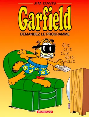 Garfield., 35, Garfield - Tome 35 - Demandez le programme