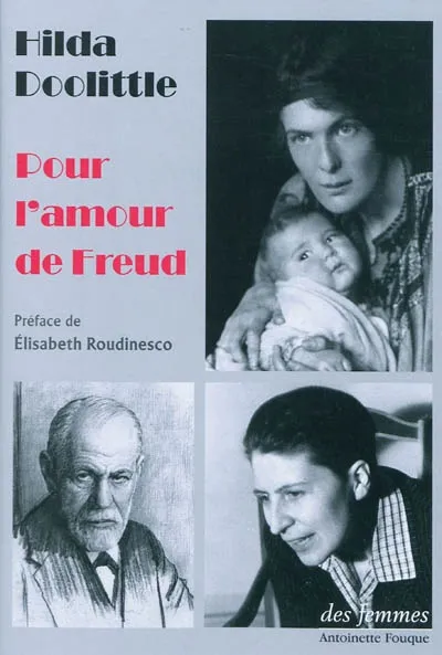 Livres Sciences Humaines et Sociales Psychologie et psychanalyse Pour l'amour de Freud H. D.