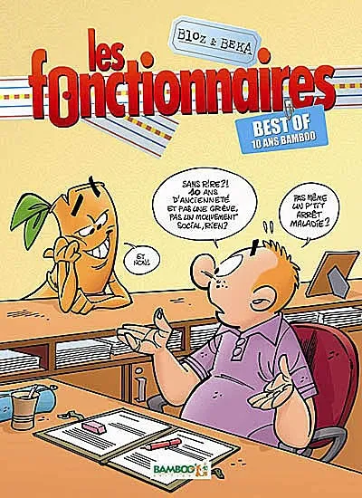 Livres Loisirs Humour LES FONCTIONNAIRES 10ANS DE BAMBOO, best of 10 ans Bamboo M'Duc, Bloz, Béka