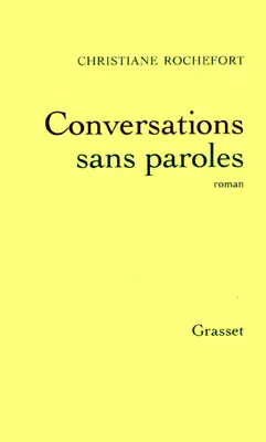 Conversations sans paroles, roman