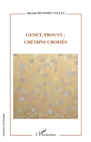 Genet, Proust : chemins croisés