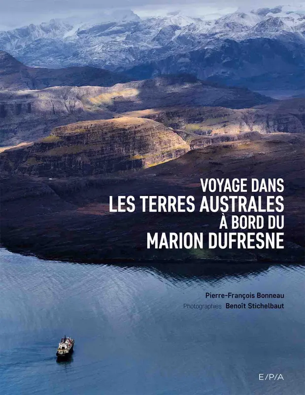 Livres Mer Voyage dans les terres australes à bord du Marion Dufresne Pierre-François Bonneau