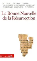 LA BONNE NOUVELLE DE LA RESURRECTION