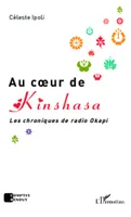 Au coeur de Kinshasa, Les chroniques de radio Okapi