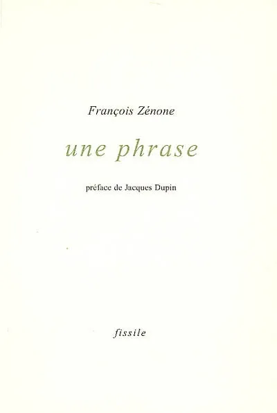 Livres Littérature et Essais littéraires Poésie Une phrase François Zénone