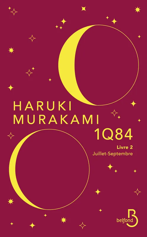 Livres Littérature et Essais littéraires Romans contemporains Etranger 2, 1Q84 - livre 2 Juillet-Septembre Haruki Murakami
