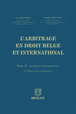 L'arbitrage en droit belge et international, Tome II - Le droit international