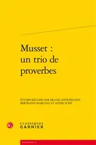Musset, un trio de proverbes