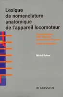 Lexique de nomenclature anatomique de l'appareil locomoteur, correspondances PNA-ancienne nomenclature française