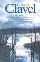 OEuvres / Bernard Clavel, 1, Bernard Clavel oeuvres 1
