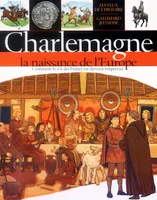 Charlemagne, La naissance de l'Europe