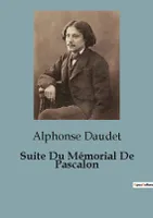 Suite Du Mémorial De Pascalon, Port-Tarascon / Livre troisième