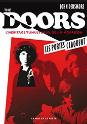 The Doors / l'héritage tumultueux, l'héritage tumultueux de Jim Morrison