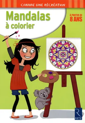 Mandalas à colorier - A partir de 8 ans, à partir de 8 ans