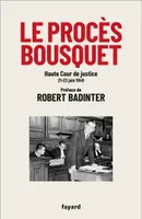 Le procès Bousquet, Haute Cour de justice 20-23 juin 1949