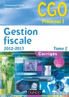 Gestion fiscale., 2, Gestion fiscale 2012-2013 - Tome 2 - 11e éd. - Corrigés, Corrigés