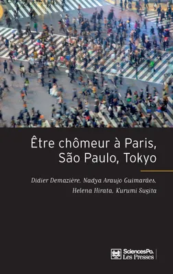 Être chômeur à Paris, São Paulo, Tokyo, Une méthode de comparaison internationale