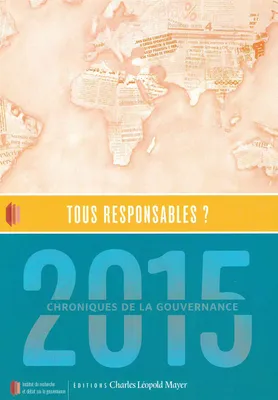 Chroniques de la Gouvernance 2015, Tous Responsables ?