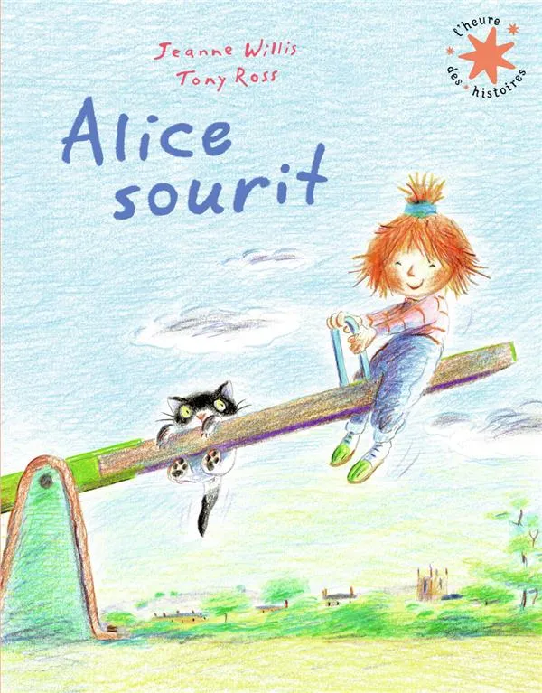 Livres Jeunesse de 3 à 6 ans Albums Alice sourit Jeanne Willis