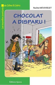 Les nouvelles aventures de Céline & Cédric, Chocolat a disparu !