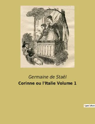 Corinne ou l'Italie Volume 1