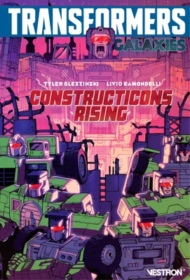 Transformers Galaxies : Constructicons Rising
