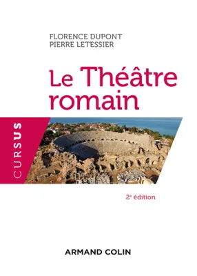 Le Théâtre romain - 2e éd.